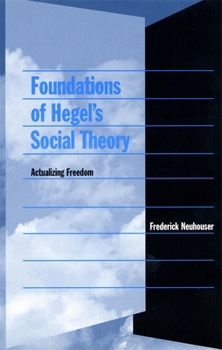 Paperback Foundations of Hegel's Social Theory: Actualizing Freedom Book