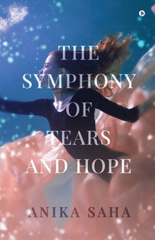 Paperback The Symphony of Tears and Hope Book