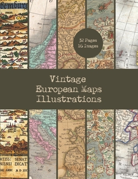 Paperback Vintage European Maps Illustrations: 16 Retro Map Designs For Crafts - 32 Double-Sided Color Sheets Featuring Old Maps of Europe - Vintage Paper Ephem Book