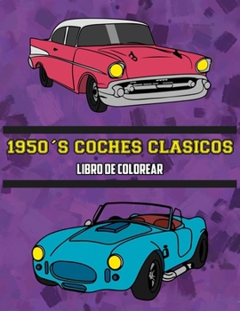 Paperback 1950's Coches Clásicos Libro de Colorear: Volumen 3 (Spanish Edition) [Spanish] Book