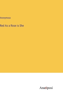 Hardcover Red As a Rose is She Book