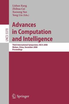Paperback Advances in Computation and Intelligence: Third International Symposium on Intelligence Computation and Applications, Isica 2008 Wuhan, China, Decembe Book