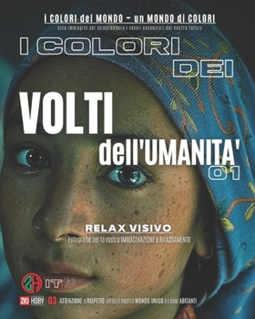 Paperback i COLORI dei VOLTI dell'Umanità - 01: i COLORI del MONDO - Un mondo di COLORI [Italian] Book