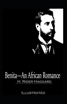 Benita, An African Romance Illustrated