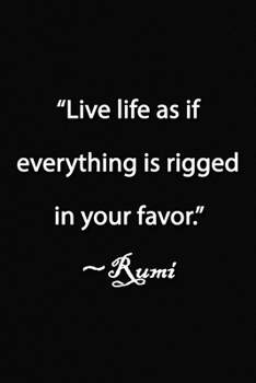 Paperback "Live life as if everything is rigged in your favor." Rumi Notebook: Lined Journal, 120 Pages, 6 x 9 inches, Fun Gift, Soft Cover, Red Matte Finish (" Book