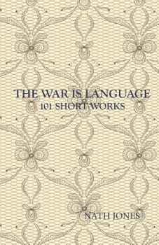 Paperback The War is Language: 101 Short Works Book