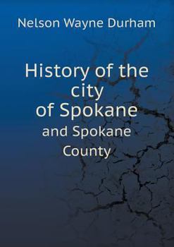 Paperback History of the city of Spokane and Spokane County Book