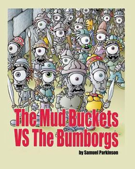 Paperback The Mud Buckets vs The Bumborgs Book