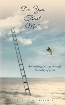 Paperback Do You Trust Me?: An edifying passage through the valley of faith Book