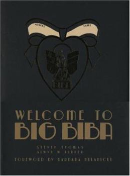 Hardcover Welcome to Big Biba: Inside the Most Beautiful Store in the World Book