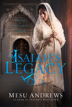 Paperback Isaiah's Legacy: A Novel of Prophets and Kings Book