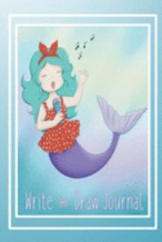 Paperback Write and Draw Journal: Mermaid Journal - Kids Journal - Girls Notebook - Kids Notebook - Mermaid Gifts - Fun Journal - Mermaid Diary - Mermai Book