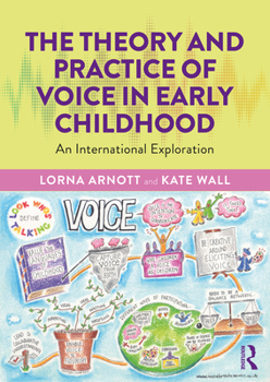 Paperback The Theory and Practice of Voice in Early Childhood: An International Exploration Book