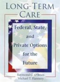 Paperback Long-Term Care: Federal, State, and Private Options for the Future Book