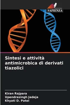 Paperback Sintesi e attività antimicrobica di derivati tiazolici [Italian] Book