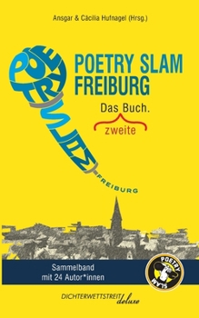 Paperback Poetry Slam Freiburg: Das zweite Buch. [German] Book