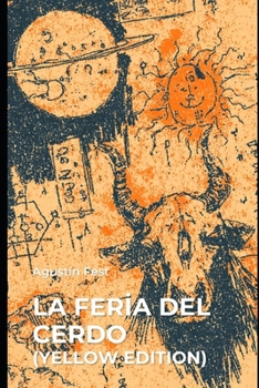 Paperback La feria del cerdo: versión amarilla [Spanish] Book