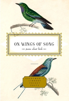 On Wings of Song: Poems About Birds (Everyman's Library Pocket Poet)