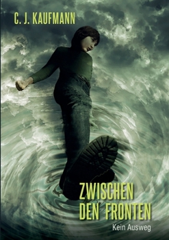 Paperback Zwischen den Fronten: Kein Ausweg [German] Book