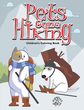 Paperback Pets Gone Hiking: Children's Coloring Book