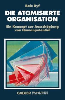 Paperback Die Atomisierte Organisation [German] Book