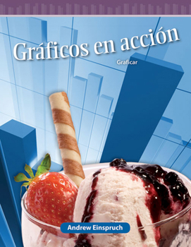 Graficos En Accion (Graphs in Action) (Spanish Version) (Level 5): Graficar (Graphing) - Book  of the Mathematics Readers