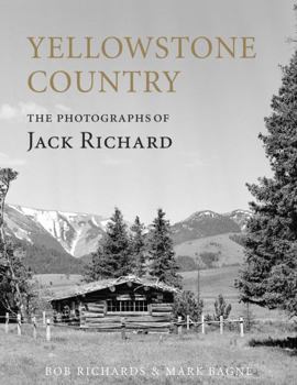 Paperback Yellowstone Country: The Photographs of Jack Richard Book