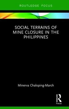 Hardcover Social Terrains of Mine Closure in the Philippines Book