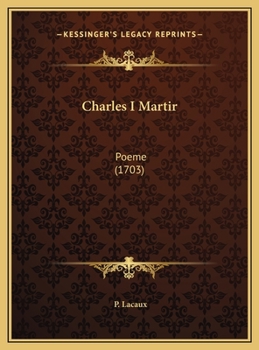 Hardcover Charles I Martir: Poeme (1703) [French] Book