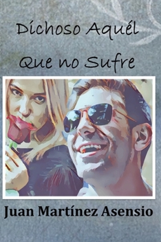 Paperback Dichoso aquél que no sufre [Spanish] Book