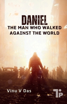 Daniel - The Man Who Walked Against the World