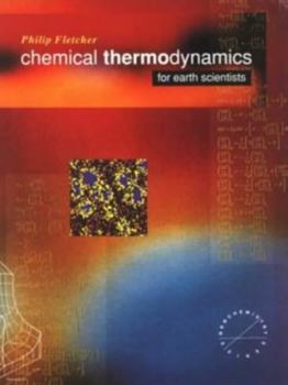Paperback Chemical Thermodynamics for Earth Scientists (Longman Geochemistry) Book