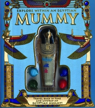 Board book Explore Within an Egyptian Mummy [With Unwrap Mummy Pieces on Every Page] Book