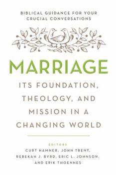Hardcover Marriage: Its Foundation, Theology, and Mission in a Changing World Book