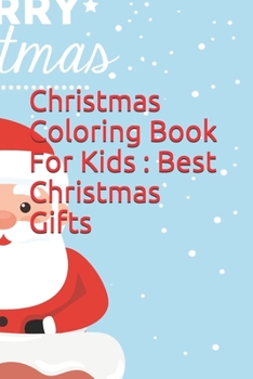Paperback Christmas Coloring Book For Kids: Best Christmas Gifts Book