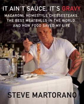 Hardcover It Ain't Sauce, It's Gravy: Macaroni, Homestyle Cheesesteaks, the Best Meatballs in the World, and How Food Saved My Life: A Cookbook Book