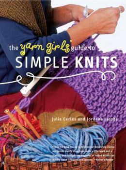 Paperback The Yarn Girls' Guide to Simple Knits Book