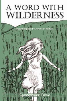 Paperback A Word With Wilderness: Poems Inspired by American Nature Book