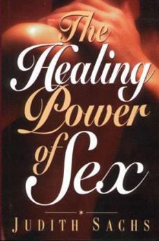 Hardcover The Healing Power of Sex Book