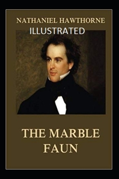 Paperback The Marble Faun Illustrated Book