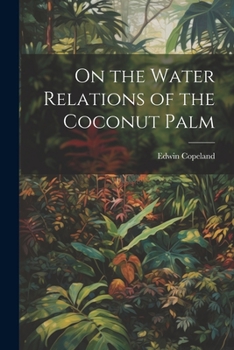 Paperback On the Water Relations of the Coconut Palm Book