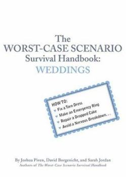 Paperback The Worst-Case Scenario Survival Handbook: Weddings Book