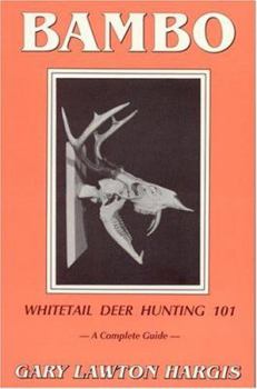 Paperback Bambo: Whitetail Deer Hunting 101--A Complete Guide Book