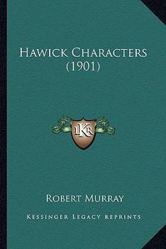 Paperback Hawick Characters (1901) Book
