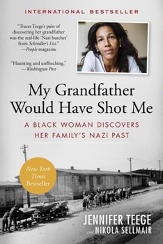 Paperback My Grandfather Would Have Shot Me: A Black Woman Discovers Her Family's Nazi Past Book