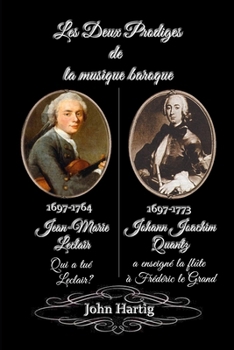 Les Deux Prodiges de la musique baroque: Leclair et Quantz, Violon et et flûte traversière