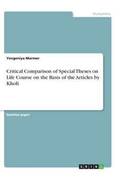 Paperback Critical Comparison of Special Theses on Life Course on the Basis of the Articles by Kholi Book