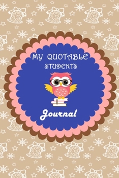 Paperback My Quotable Students Journal: Lined Journal, 120 Pages, 6 x 9, Soft Cover, Matte Finish Book