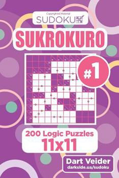 Paperback Sudoku Sukrokuro - 200 Logic Puzzles 11x11 (Volume 1) Book