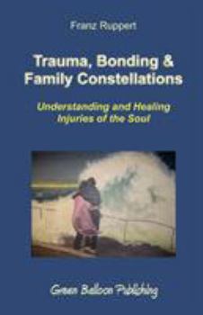 Paperback Trauma, Bonding & Family Constellations Book